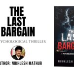 Nikhlesh Mathur’s New Novel The Last Bargain Takes Readers into a Gripping World of Science, Mystery, Power and Moral Conflict Nikhlesh Mathur’s New Novel The Last Bargain Takes Readers into a Gripping World of Science, Mystery, Power and Moral Conflict