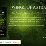 Wings of Astra: Col. Lakshyajeet Singh Chauhan Explores India's Rise in Indigenous Drone Technology
