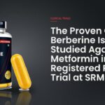 The Proven Code Berberine Is Being Studied Against Metformin in a CTRI-Registered PCOS Trial at SRM The Proven Code Berberine Is Being Studied Against Metformin in a CTRI-Registered PCOS Trial at SRM