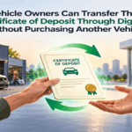 Vehicle Owners Can Transfer Their Certificate of Deposit Without Buying a New Car Through DigiELV