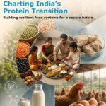 India’s Protein Consumption to More Than Triple by 2070, Raising a National Food System Challenge With Global Consequences: ARE-FICCI Report