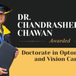 Dr Chandrashekhar Chawan Awarded Doctorate in Optometry and Vision Care