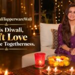 This Diwali, Tupperware Celebrates the Traditions That Stay with #HarDiwaliTupperwarewali
