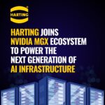 HARTING Joins NVIDIA MGX Ecosystem to Power Next-Generation AI Infrastructure HARTING Joins NVIDIA MGX Ecosystem to Power Next-Generation AI Infrastructure